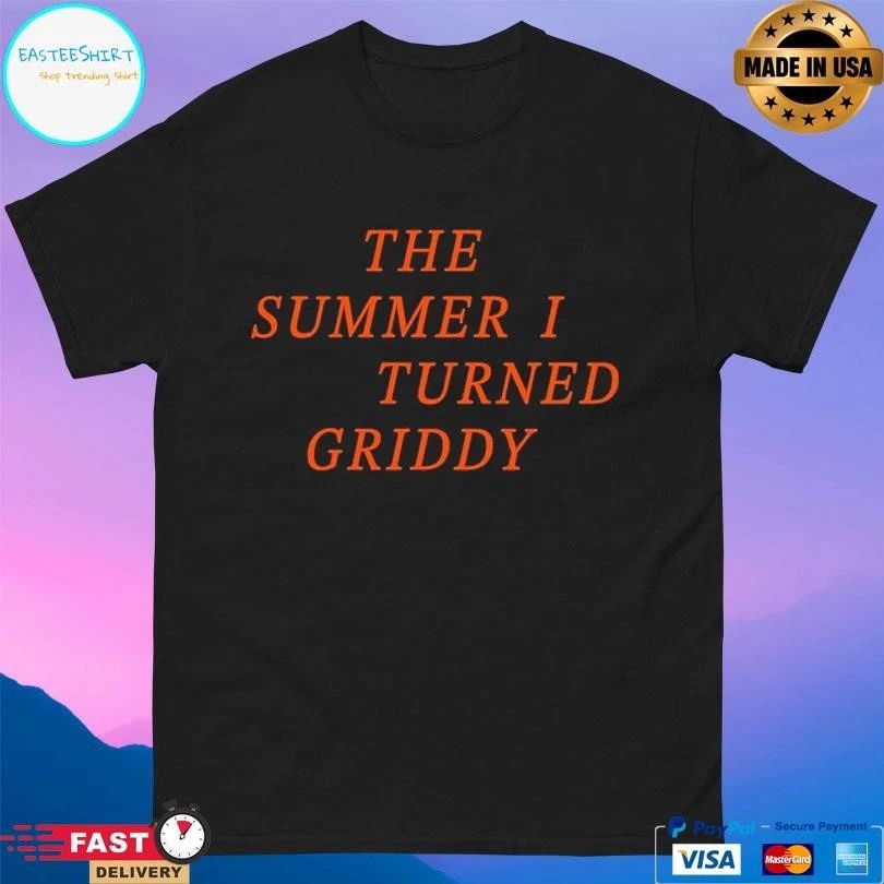 The Summer I Turned Griddy T-shirts