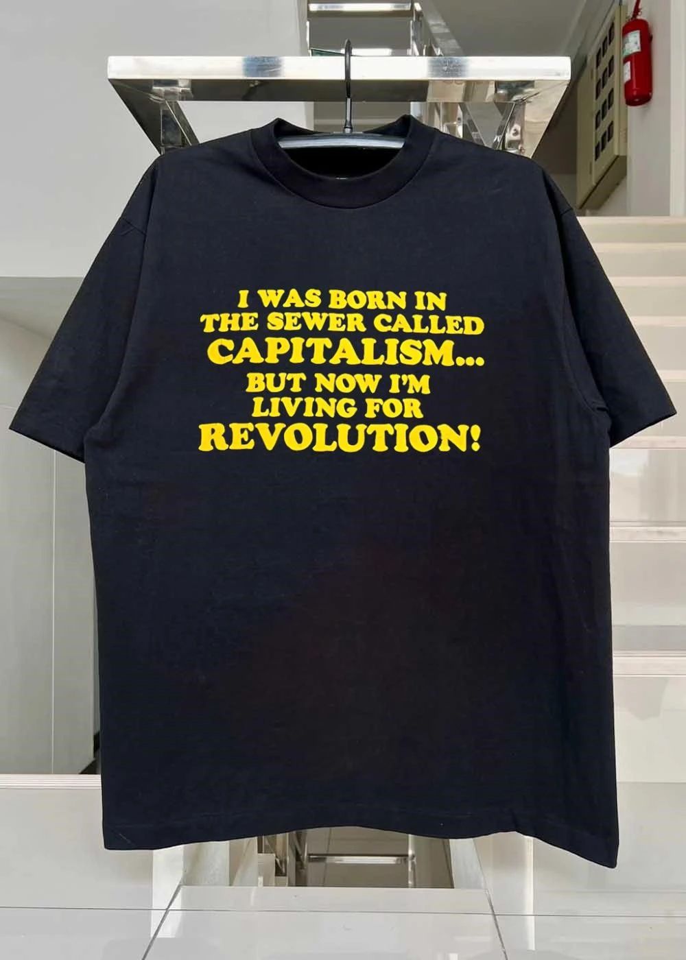 Protest Apparel I Was Born in the Sewer Called Capitalism Living for Revolution T-Shirt