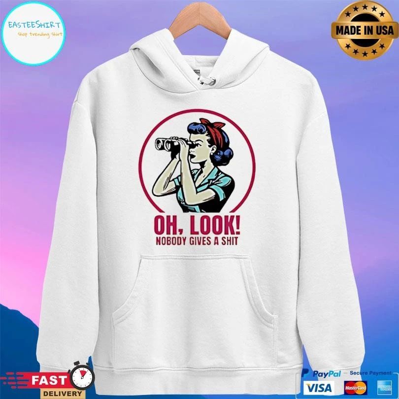 Oh Look Nobody Gives A Shit T-shirts