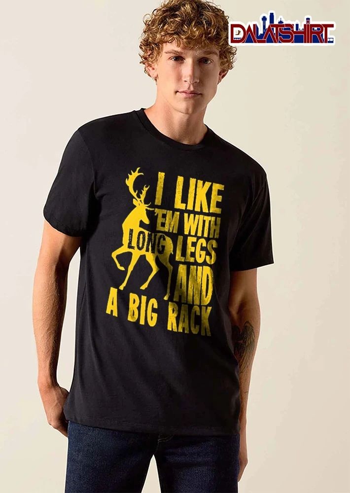 I Like Em With Long Legs And A Big Rack Yellow Buck Silhouette Antlers shirt