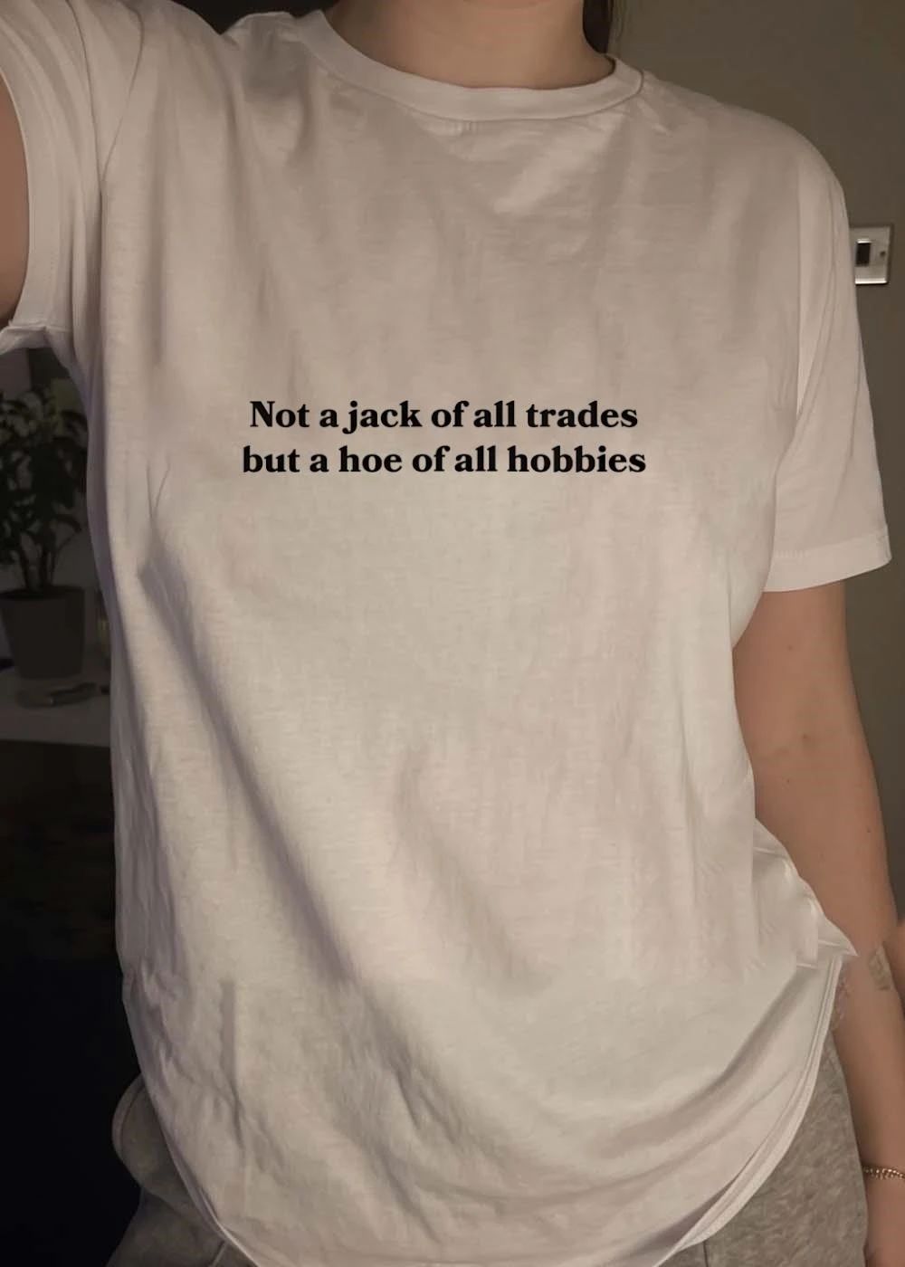 Not a Jack of All Trades but a Hoe of All Hobbies shirt