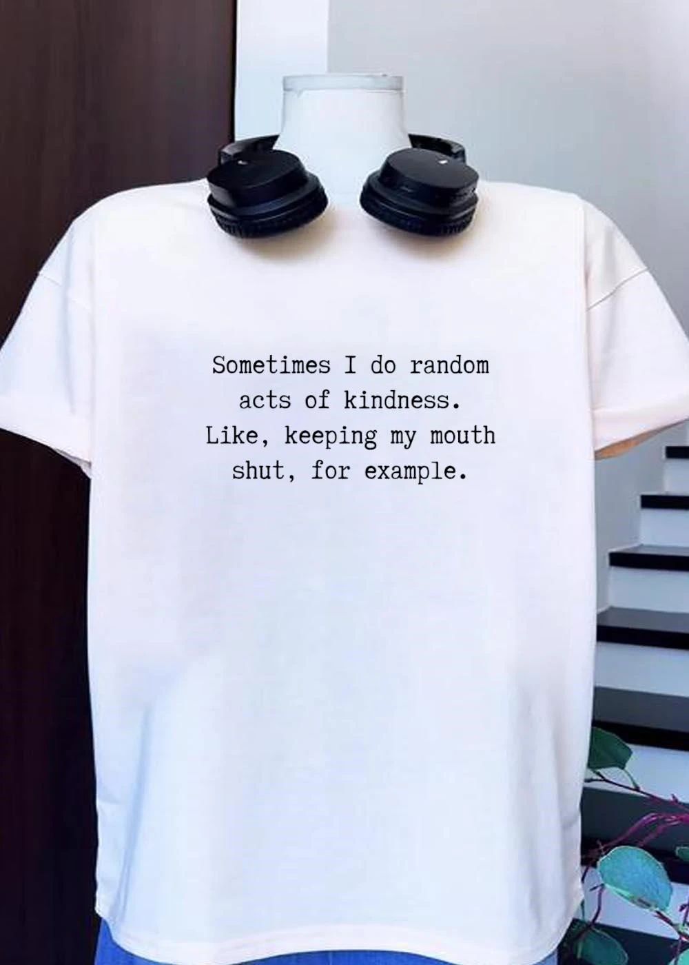 Sarcastic Humor Random Acts of Kindness Keeping Mouth Shut Apparel T-Shirt