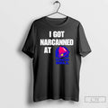 Premium I Got Narcanned At Taco Bell T Shirts