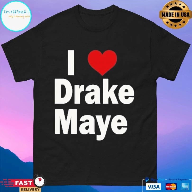Ann Maye I Heart Drake Maye T-shirts