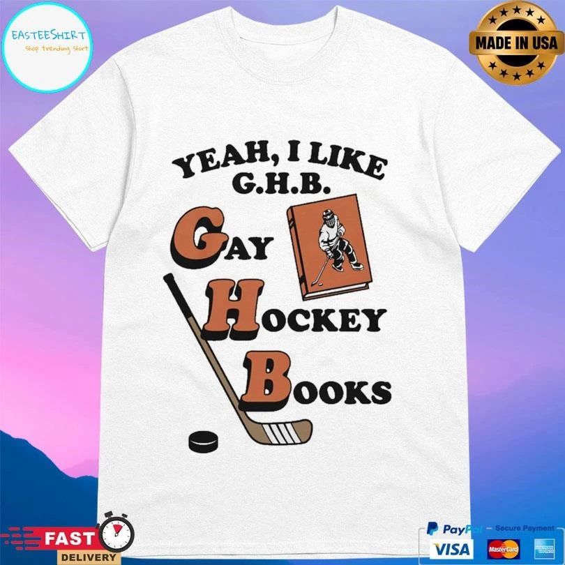 Yeah I Like G.H.B. Gay Hockey Books T-shirts