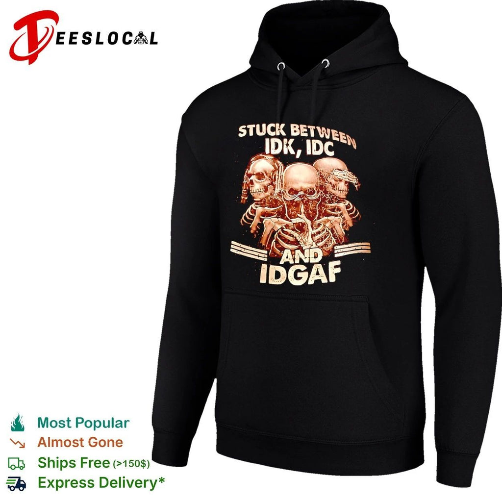 Stuck Between Idk Idc and Idgaf skeleton T-shirt