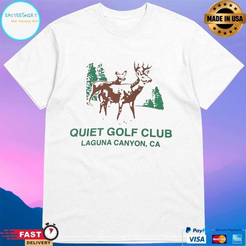 Quiet Golf Club Laguna Canyon Ca T-shirts