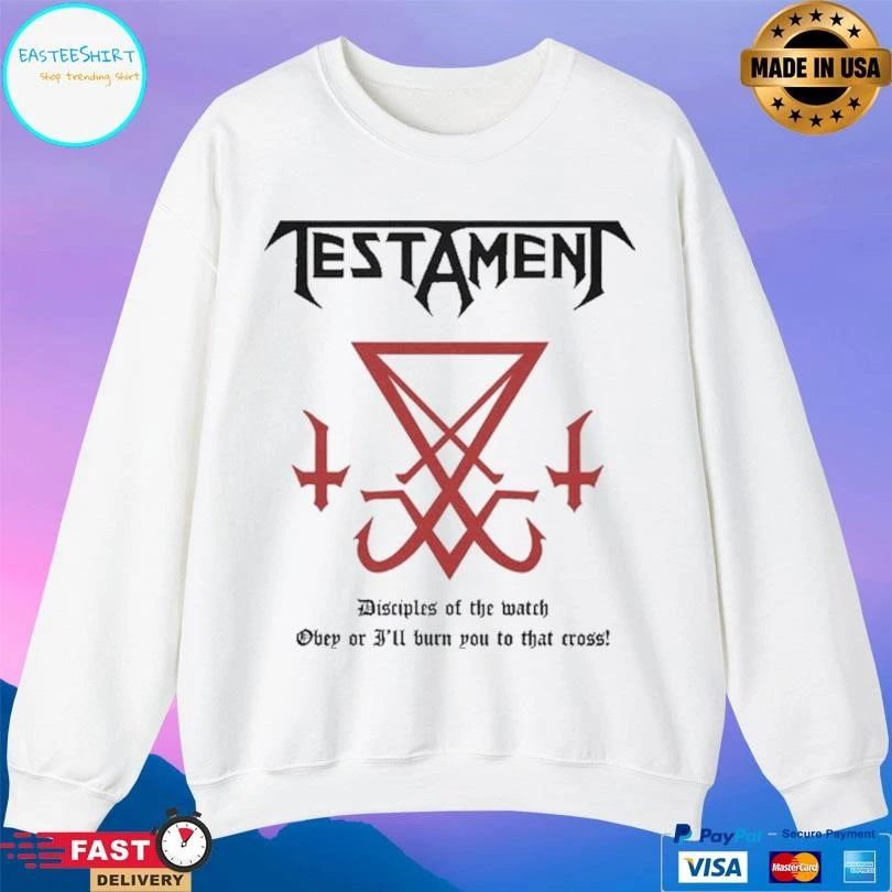 Testament Lucifer Disciples Of The Watch Obey Or I’ll Burn You To That Cross T-shirts