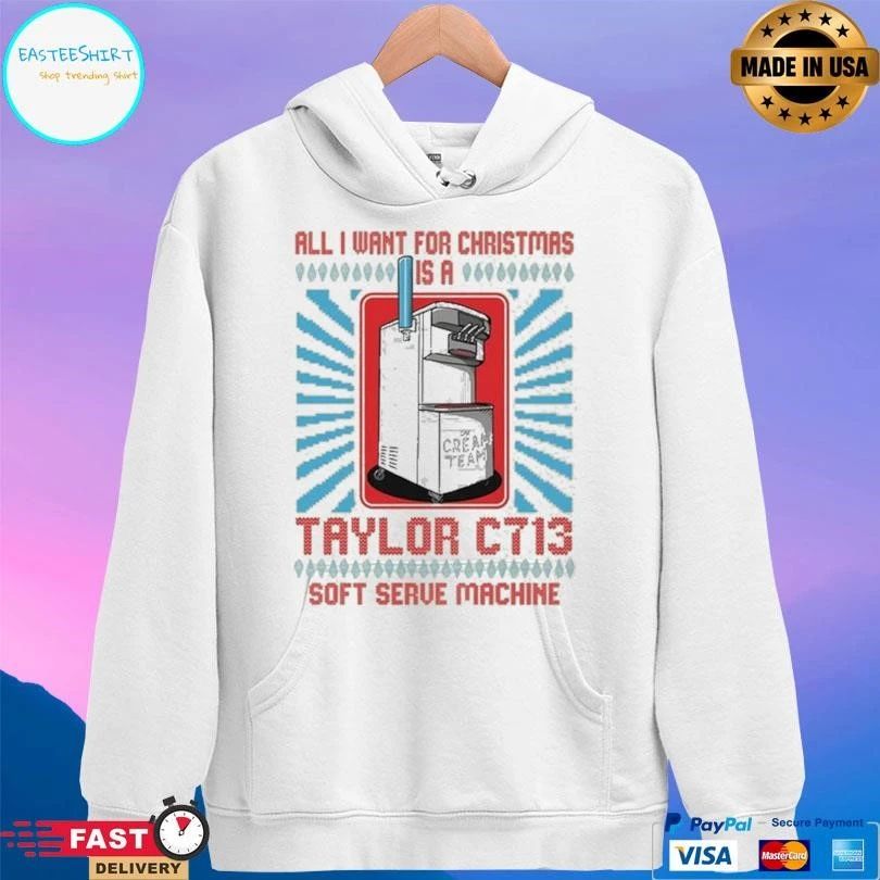 Cream Team All I Want For Christmas Is A Taylor C713 Soft Serve Machine T-shirts