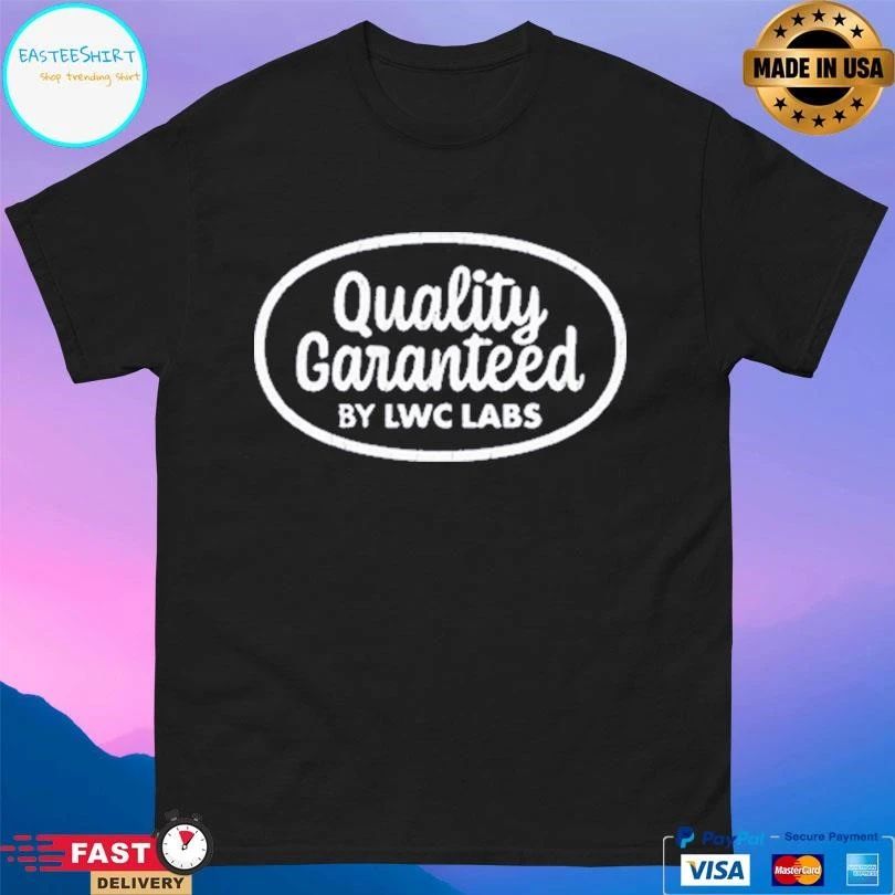 Quality Garanteed By Lwc Labs T-shirts