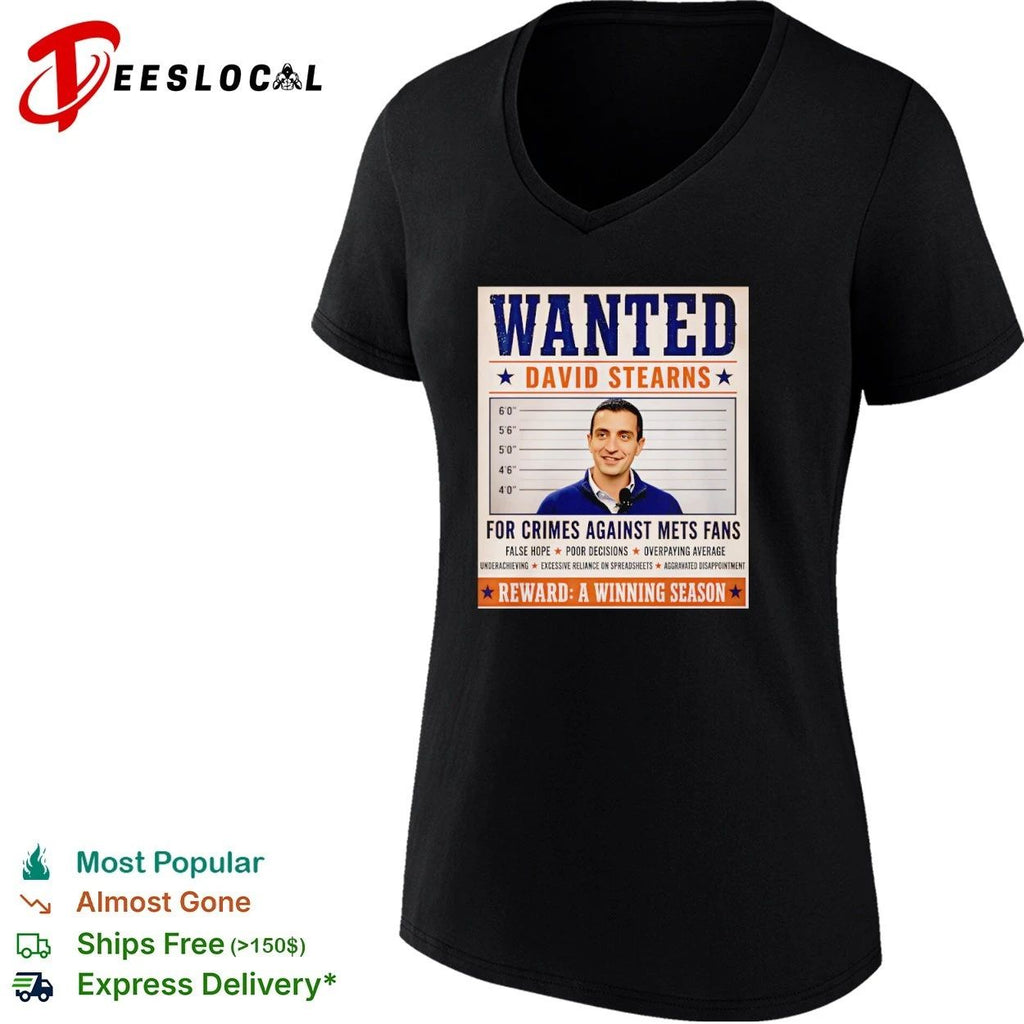 Wanted David Stearns for Crimes Against New York Mets Fans T-shirt