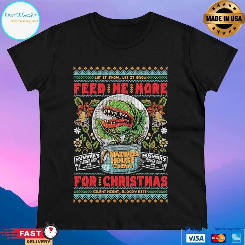 Let It Snow Let It Grow Feed Me More For Christmas Silent Night Bloody Bite 2025 T-shirts