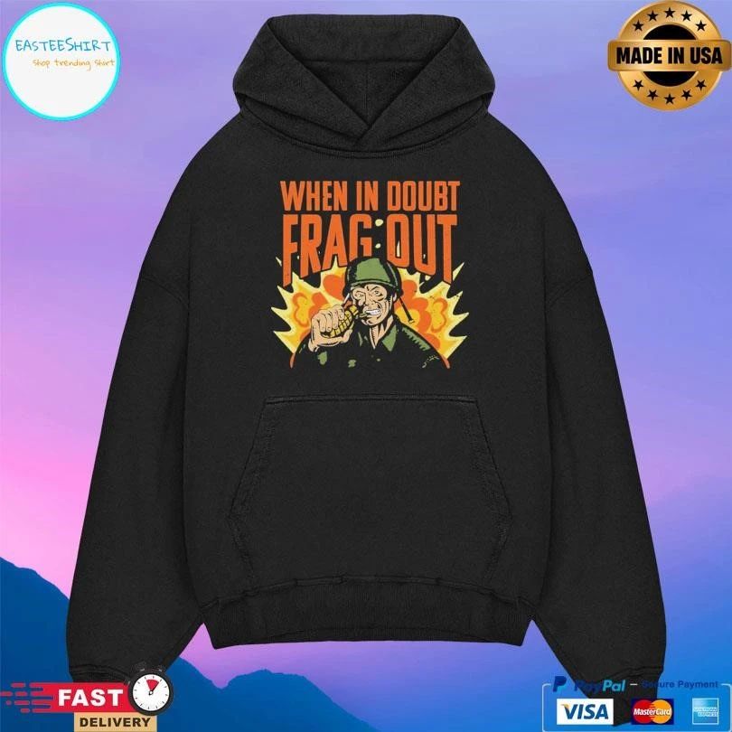 Cappy ARMY When In Doubt Frag Out T-shirts