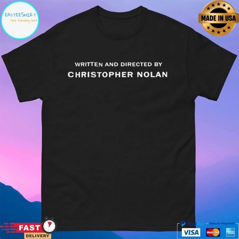 Written And Directed By Christopher Nolan T-shirts