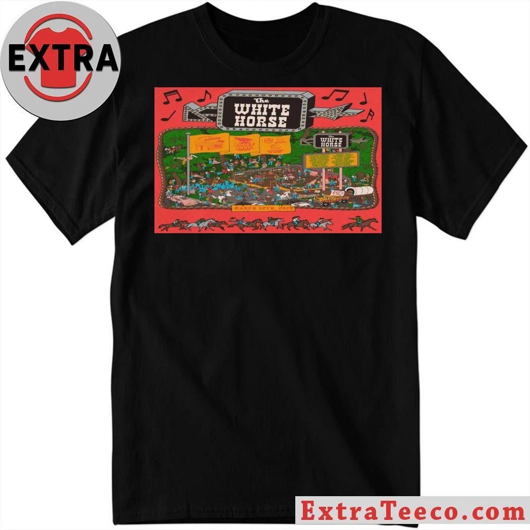 The White Horse Honky Tonk Mar 12 2026 Poster Soggy Anvil Records Shirt