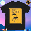 Respect The Chair Parking T-shirts