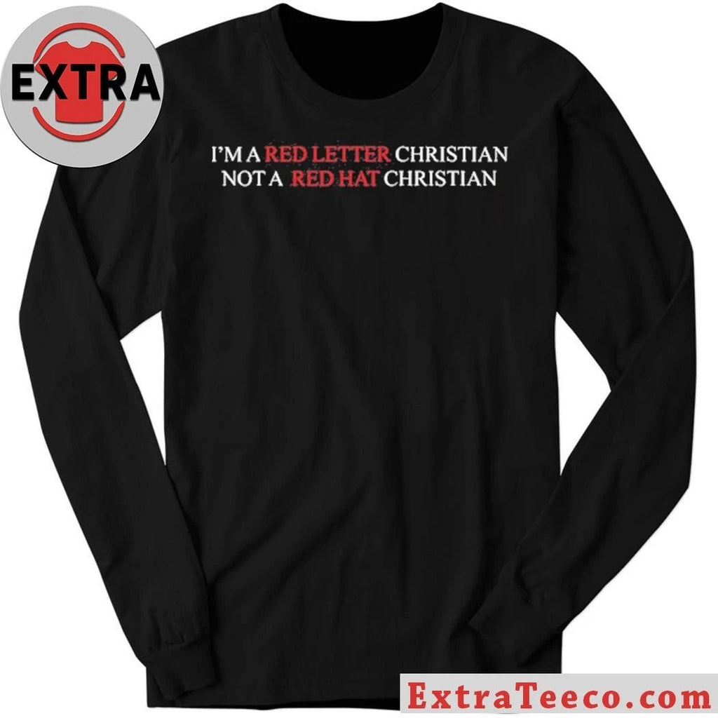 I’m A Red Letter Christian Not A Red Hat Christian Shirt