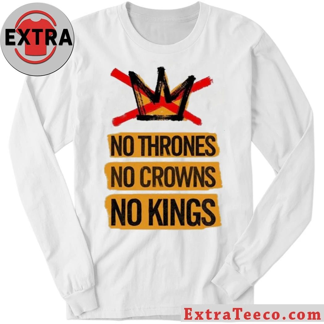 No Thrones No Crowns No Kings Shirt – Perfect Gift for Men & Women