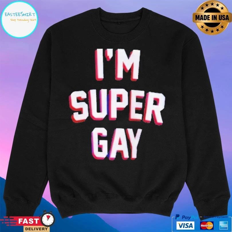 I’m Super Gay T-shirts
