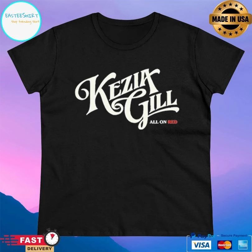Kezia Gill All On Red T-shirts