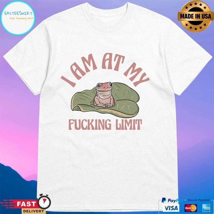 I Am At My Fucking Limit Frog T-shirts