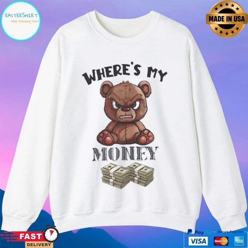Where’s My Money Bear T-shirts