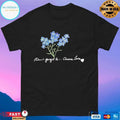 Don’t Forget To Choose Love T-shirts