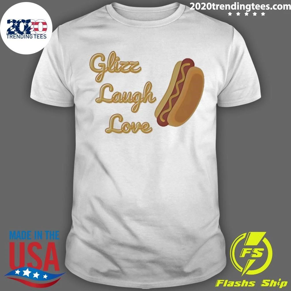 Glizz Laugh Love Hot Dog Shirt
