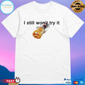 Jokic Taco Bell I Still Won’t Try It T-shirts