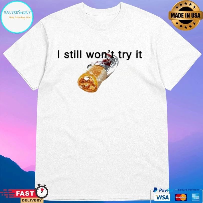 Jokic Taco Bell I Still Won’t Try It T-shirts