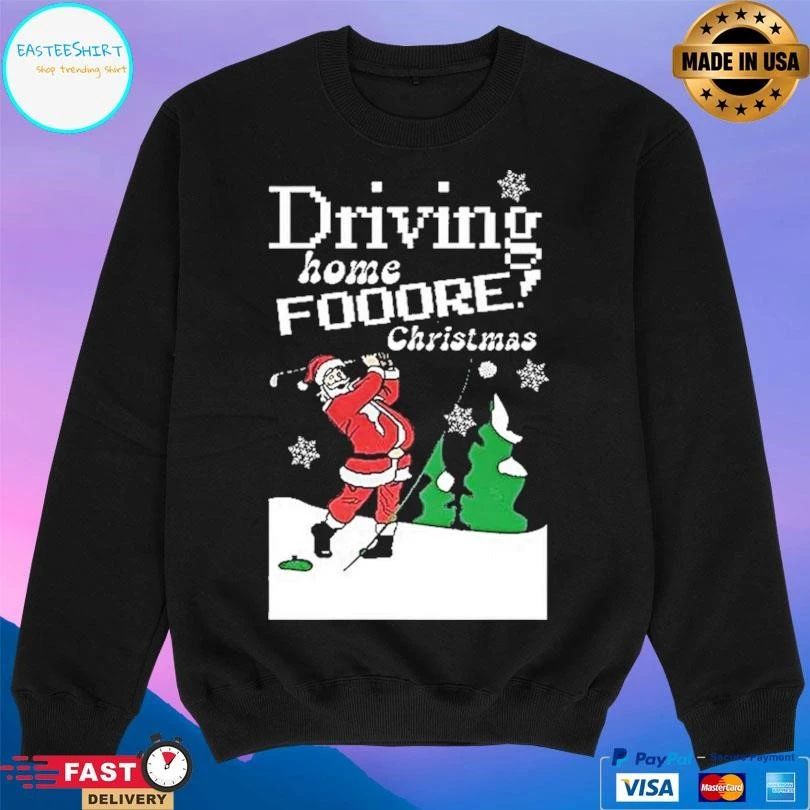 Santa Driving Home Fooore Christmas Funny Golf Xmas 2025 T-shirts