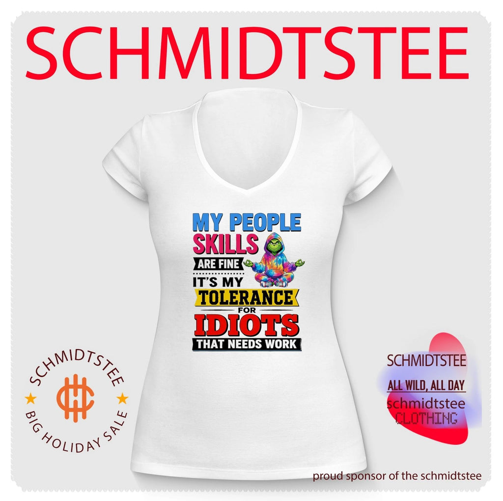 Grinch my people skills are fine it’s my tolerance for idiots that needs work shirt
