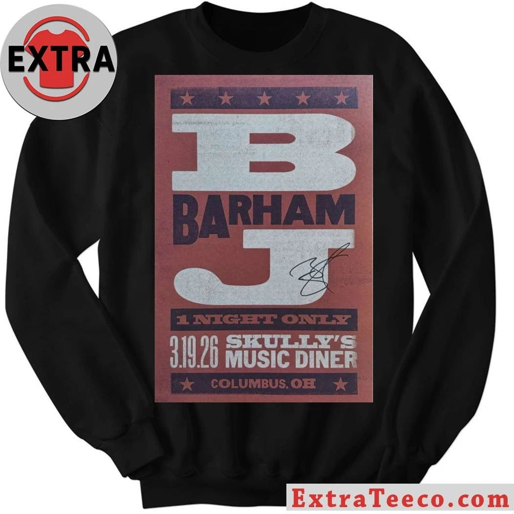 BJ Barham Columbus, Skully’s Music-Diner, Mar 19, 2026 Poster Shirt