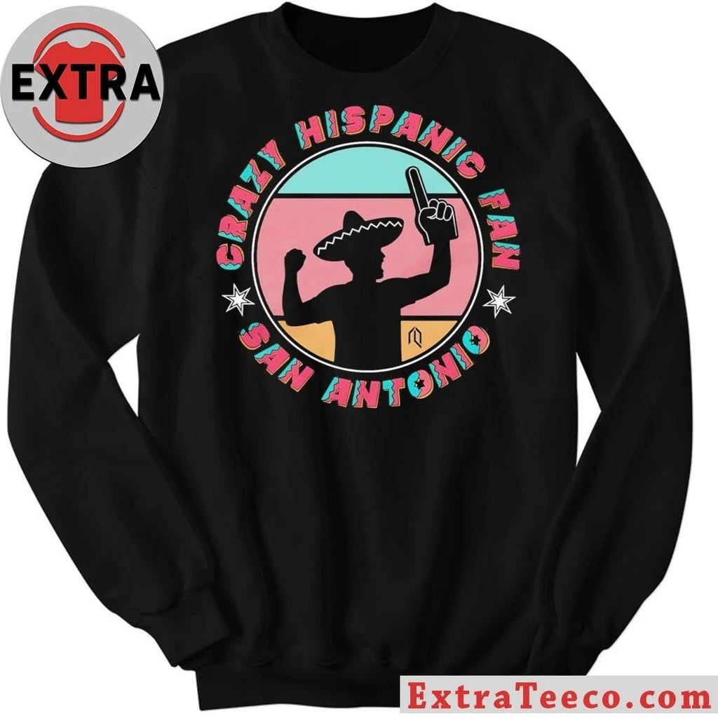 Crazy Hispanic Fan San Antonio Shirt