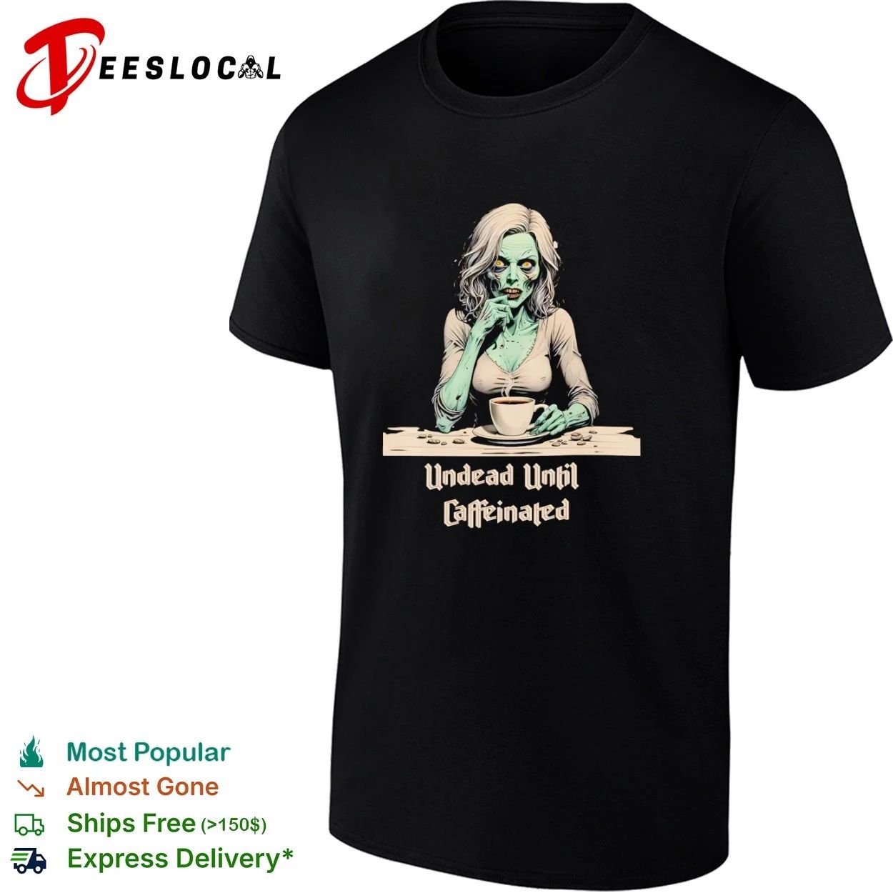 Undead Until Caffeinated Zombie Coffee Lover T-shirt