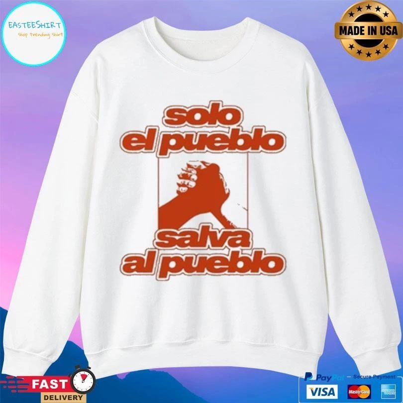 Solo El Pueblo Salva Al Pueblo T-shirts