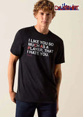 I Like You So Much As A Player That Hate Red Highlighted Text Signature Black Background shirt