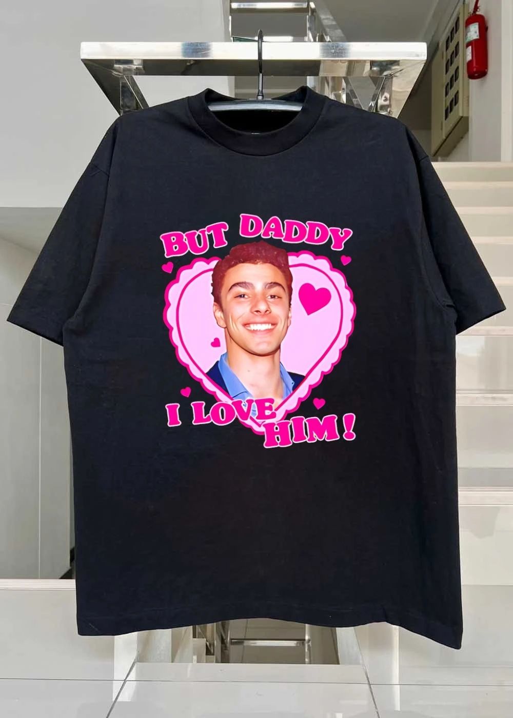 But Daddy I Love Him shirt