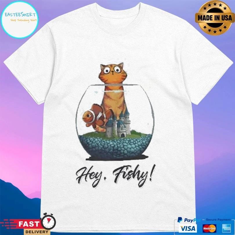 Cat Hey Fishy T-shirts