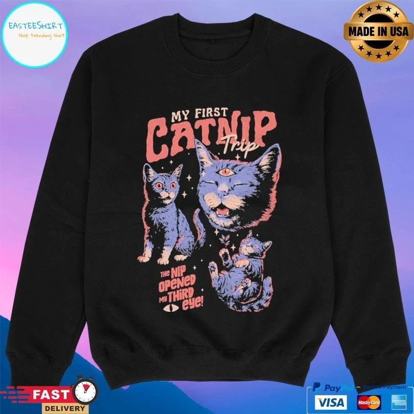 My First Catnip Trip The Nip Opened My Third Eye T-shirts