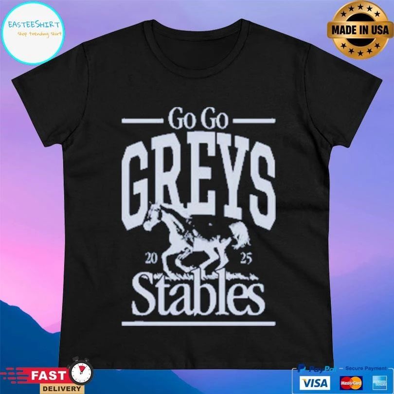 Horse Go Go Greys Stables 2025 T-shirts