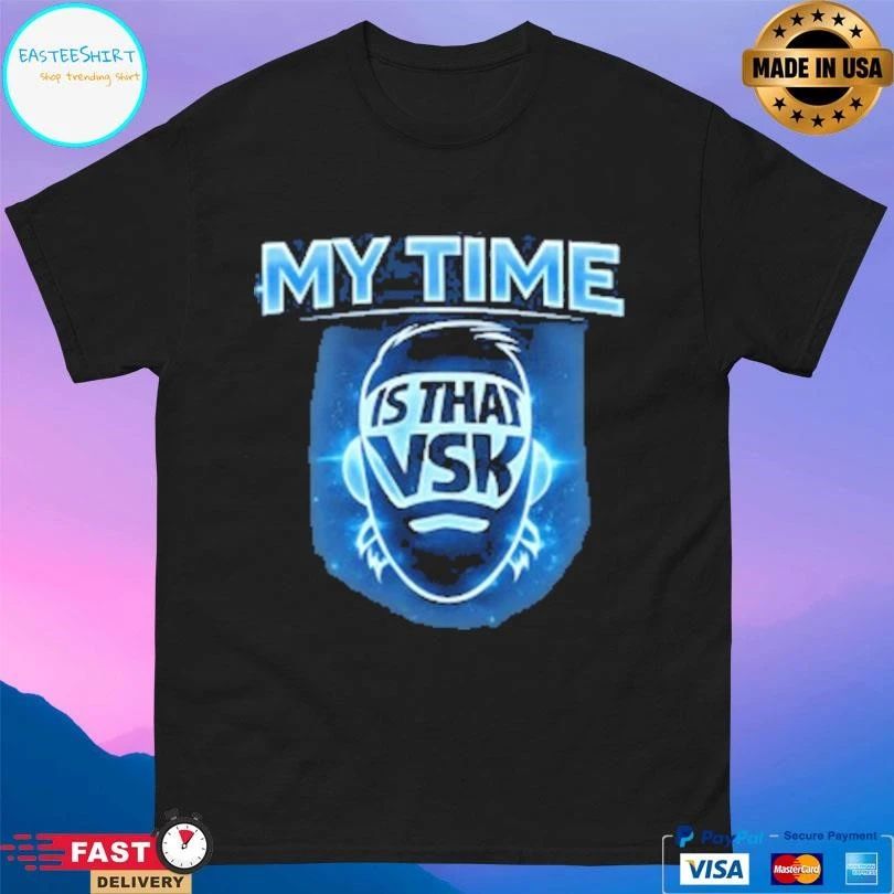 I’m Over My Time Is That Vsk T-shirts