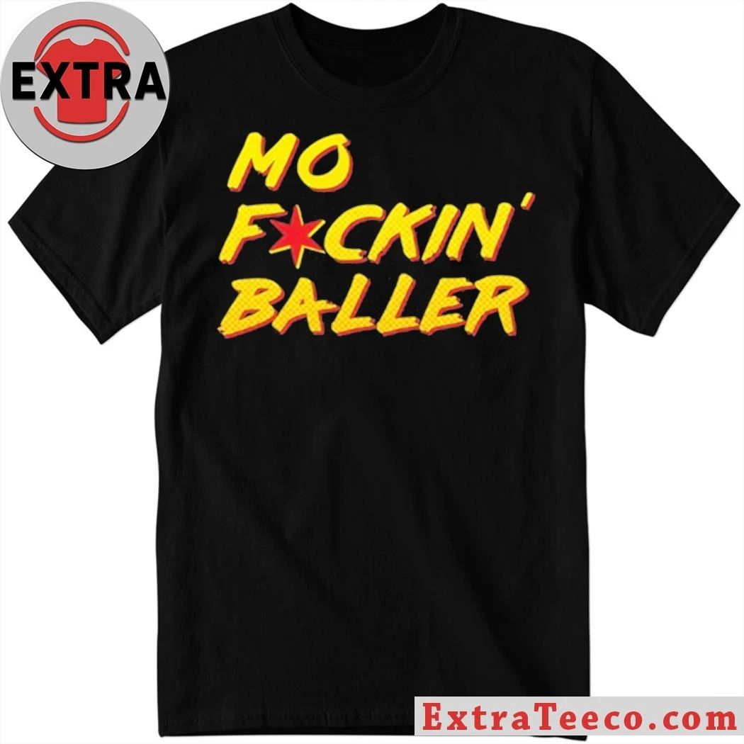 MO Fckin’ Baller Shirt