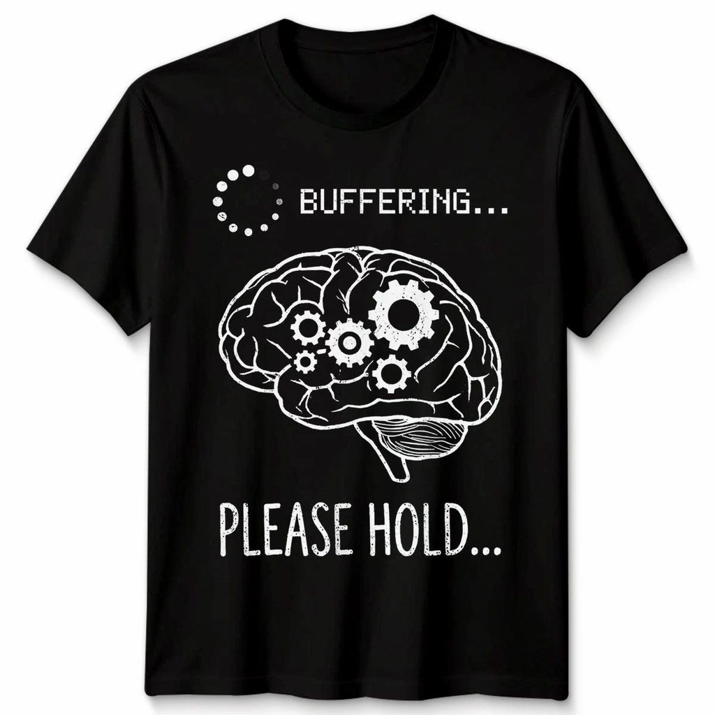 Buffering Please Hold Brain Tech Humor mens Womens Graphic Tee