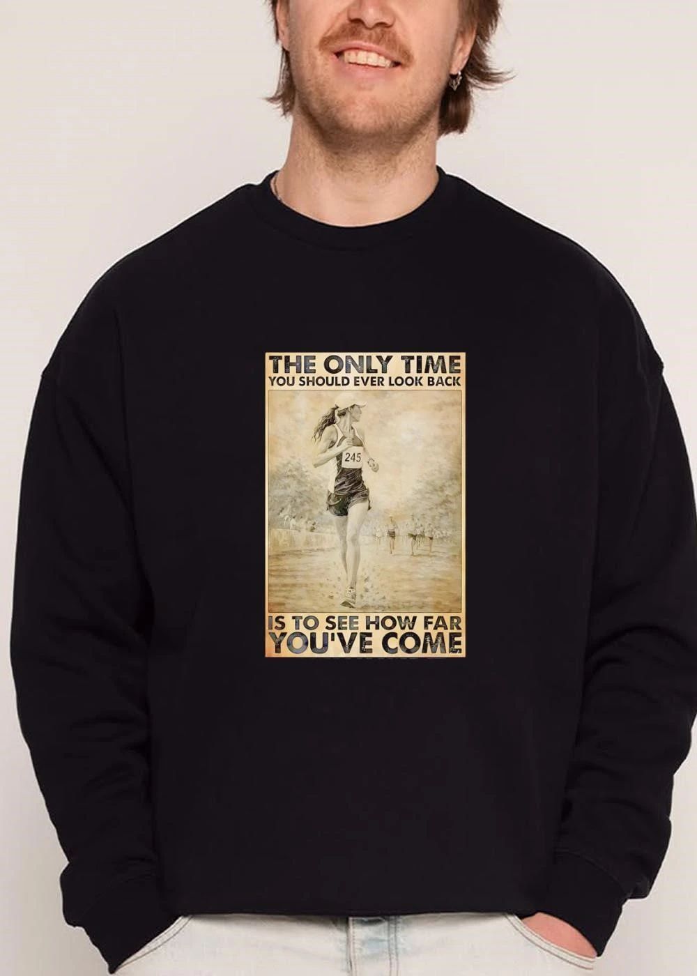 The Only Time You Should Ever Look Back Is To See How Far Youve Come Female Runner Sepia Vintage Poster shirt