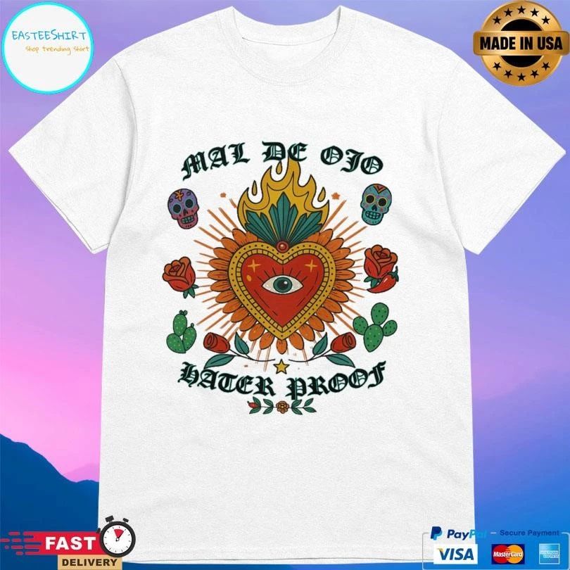 Mal De Ojo Hater Proof T-shirts