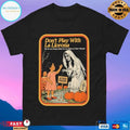 Don’t Play With La Llorona Espooky T-shirts