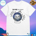The Orb Has Spoken You Are Chinese T-shirts