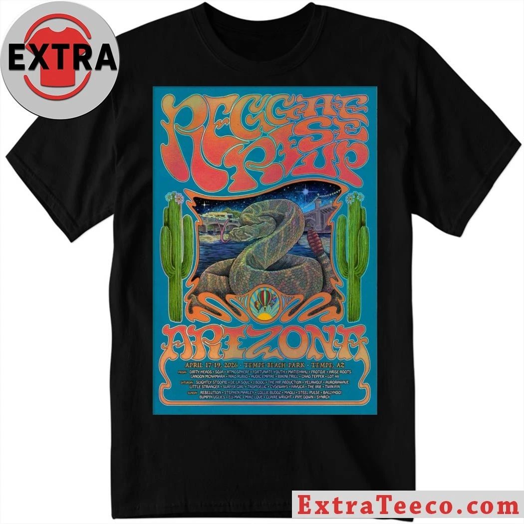 Reggae Rise Up Arizona Festival In Tempe AZ On April 17-19 2026 Poster Shirt