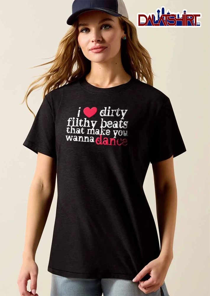I Heart Dirty Filthy Beats That Make You Wanna Dance Red Icon Distressed Grunge Font shirt